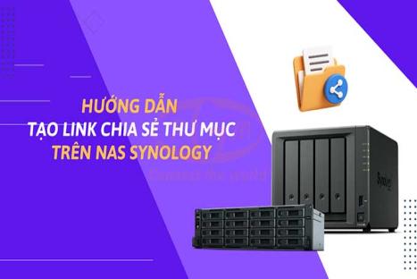 Hướng dẫn tạo link chia sẻ thư mục trên NAS Synology