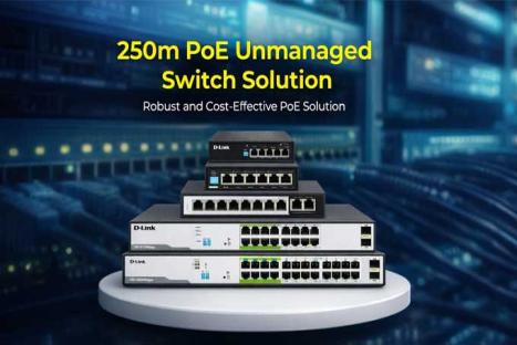 Giải Pháp Switch PoE Truyền Tải Tầm Xa 250m Của D-Link: Tối Ưu Hóa Hạ Tầng Giám Sát